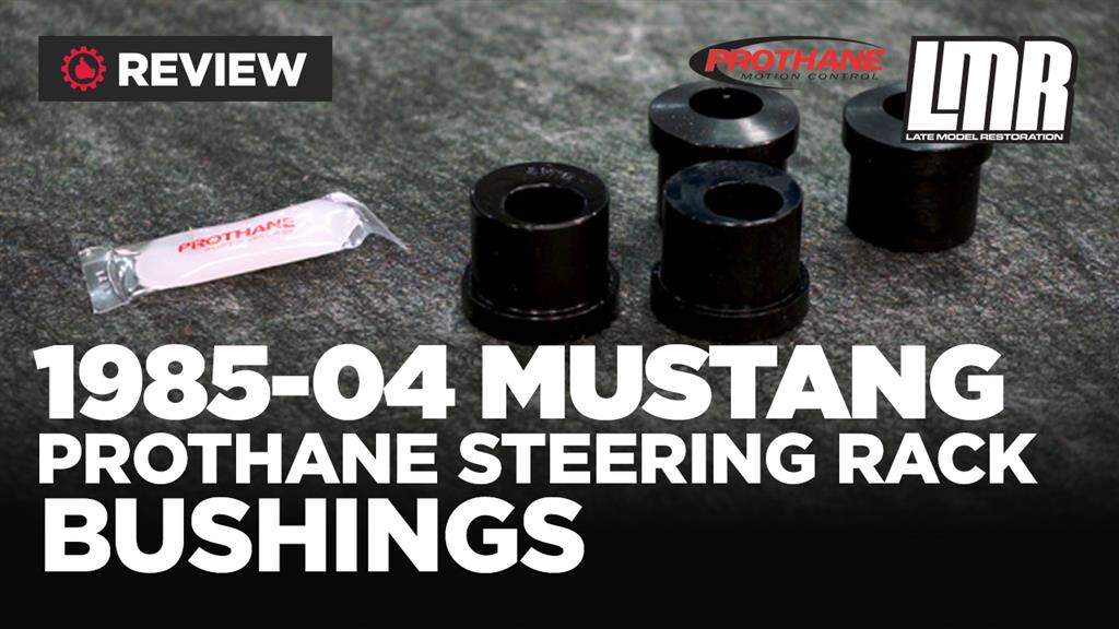 1985-2004 Mustang Prothane Urethane Offset Steering Rack Bushings - Review