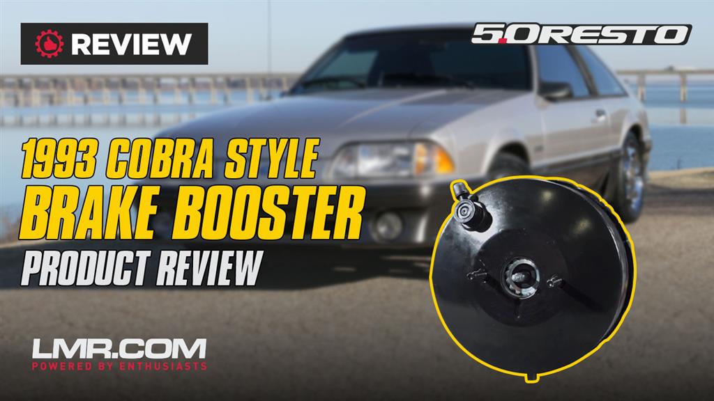 5.0 Resto 1993 Cobra Style Brake Booster | Review (1979-93)