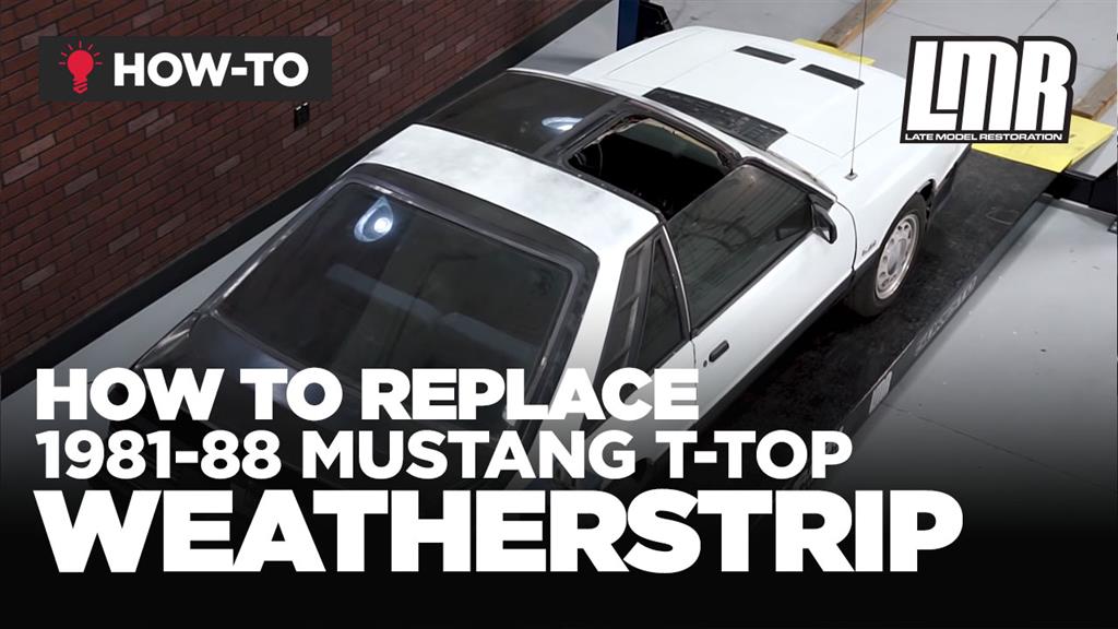 How To Replace Fox Body Mustang T-Top Weatherstrip (1981-1988)